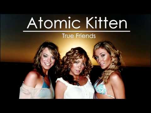 Atomic Kitten - True Friends