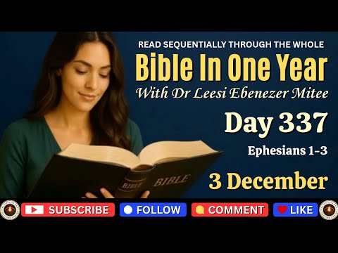 Day 337: 3 December (Ephesians 1–3) Bible In One Year Reading Plan With Dr Leesi Mitee 