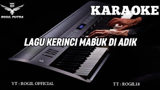 Download lagu KARAOKE LAGU KERINCI MABUK DI ADIK mp3
