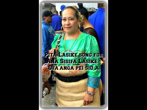 Pita Lasike song for Ana Sisifa Lasike - Ofa'anga pei siu a