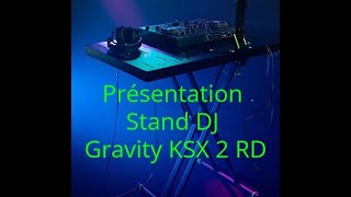 Video thumbnail for Présentation du stand DJ Gravity KSX 2 RD by DjMicka
