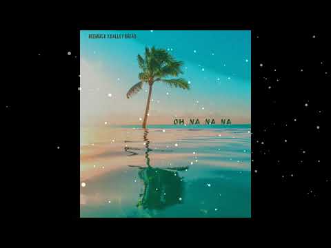 OH NA NA NA  FT. Dailey Bread