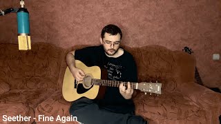 SEETHER - FINE AGAIN (ACOUSTIC COVER)