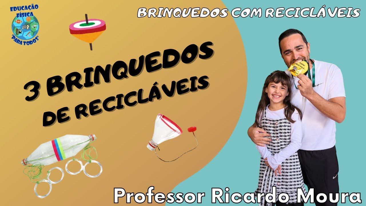 3 Brinquedos de Recicláveis - Educação Física Escolar