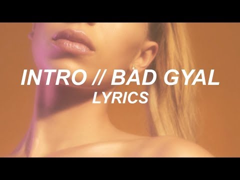 INTRO // BAD GYAL (LYRICS)