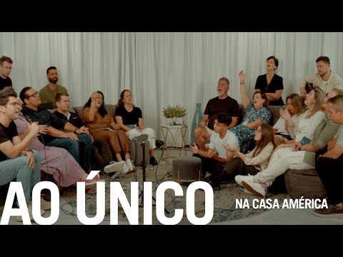 Ao Único - Na Casa América (O Canto das Igrejas)