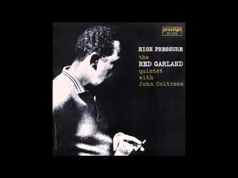 Red Garland - High Pressure (with John Coltrane, 1957) [Full Album]