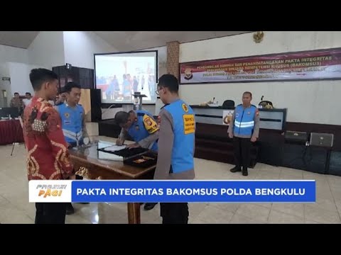 PAKTA INTEGRITAS PENERIMAAN BAKOMSUS POLDA BENGKULU