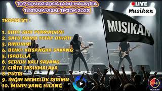 Download lagu TOP COVER ROCK LAGU MALAYSIA || TERBAIK VIRAL TIKTOK 2025 🔥🔥 || mp3