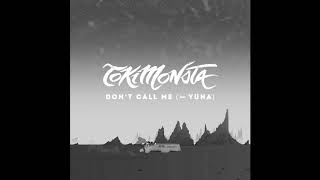 DON,T CALL ME -TOKIMONSTA FEAT.YUNA