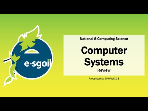 eSgoil: N5CS: Computer Systems - Review