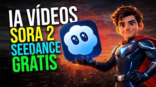 SORA 2 E SEEDANCE GRÁTIS GERA VÍDEOS ANIMADOS INCRÍVEIS