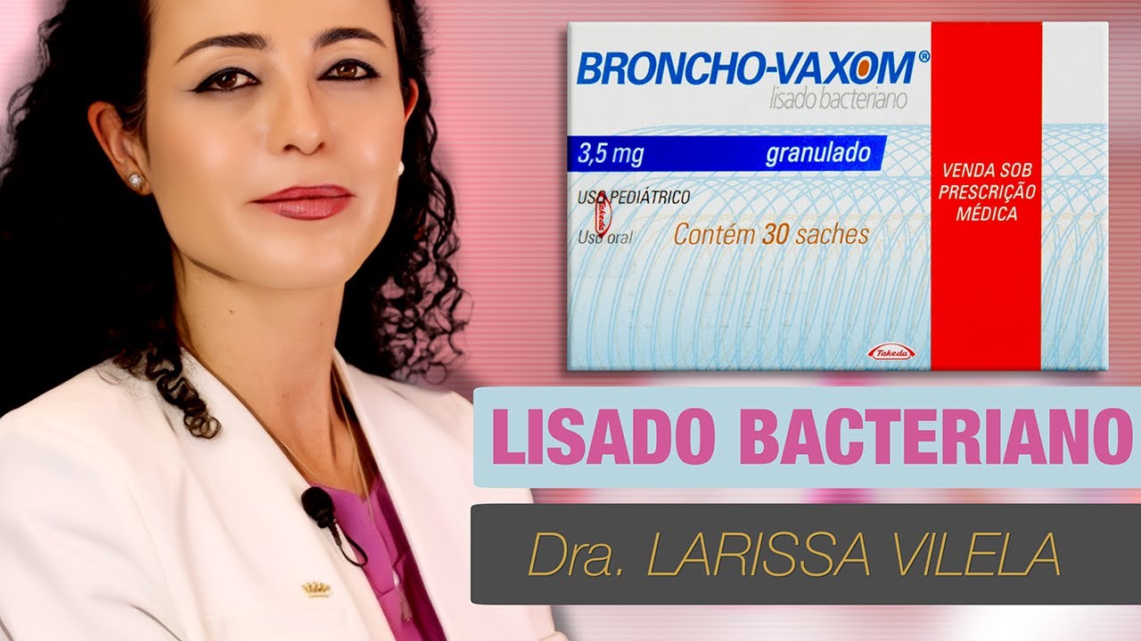 Lisado bacteriano (Broncho-vaxom® e Paxoral): para que serve, como usar, colaterais, funciona?
