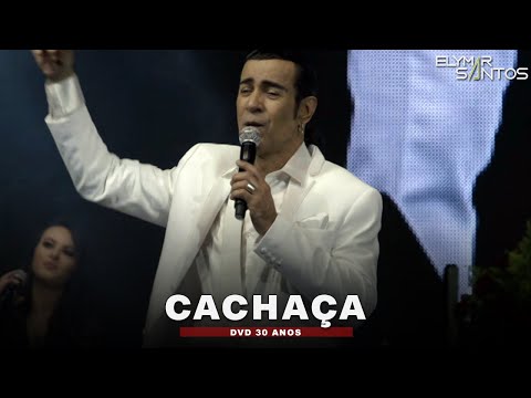 Elymar Santos - Cachaça (DVD 30 Anos)