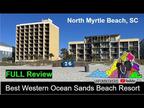 Best Western Ocean Sands Beach Resort | Oceanfront Hotel Review | North Myrtle Beach, SC