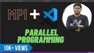 How to setup VS Code for MPI based on C | Parallel Programming in VS Code | MS-MPI setup in Windows