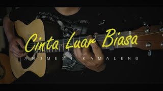 Download lagu Cinta Luar Biasa - Andmesh Kamaleng (Cover) | Gitar Fingerstyle by The Superheru mp3