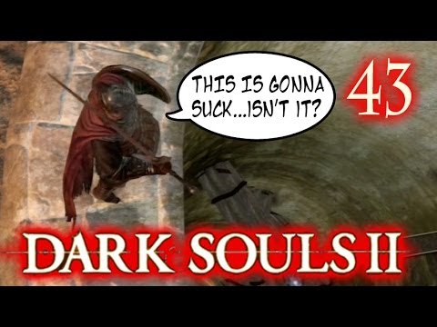 Dark Souls 2 Gameplay - Going Down! - Walkthrough Part 43