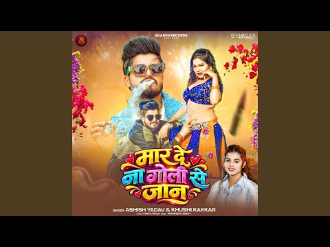 Maar De Na Goli Se Jaan — watch video