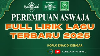 Download lagu TERBARU PEREMPUAN ASWAJA FULL LIRIK LAGU KOPLO 2025 mp3