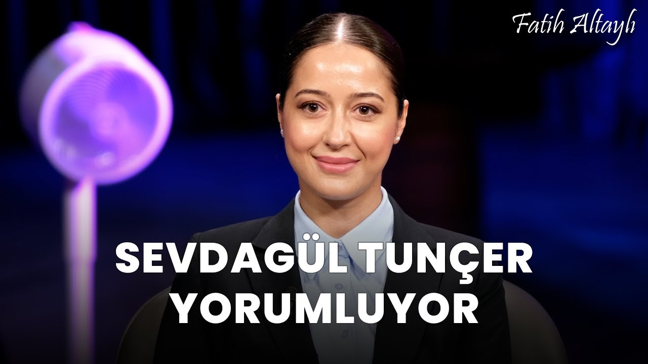 Fatih Altaylı YORUMLAYAMIYOR: "Siyaset" / Sevdagül Tunçer yorumluyor