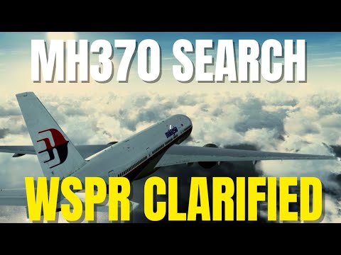 MH370 SEARCH - WSPR CLARIFIED   #mh370