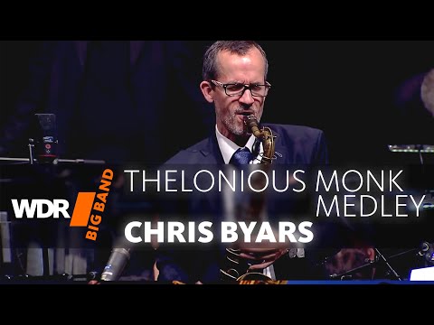 Chris Byars feat. by WDR BIG BAND  - Thelonious Monk Medley