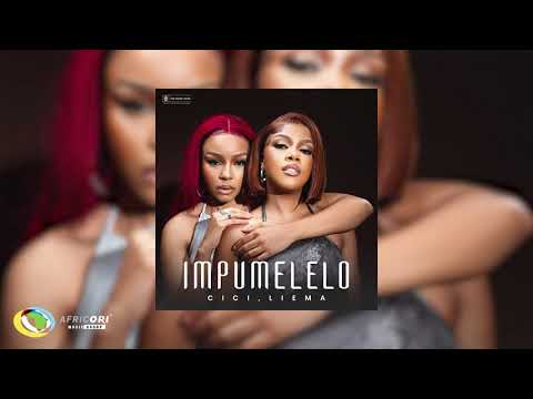 Cici and Liema Pantsi - Impumelelo (Official Audio)