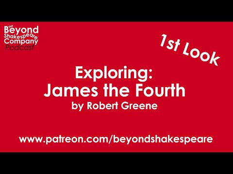 The Scottish History of James the Fourth (Beyond Shakespeare, webcam, 2020)