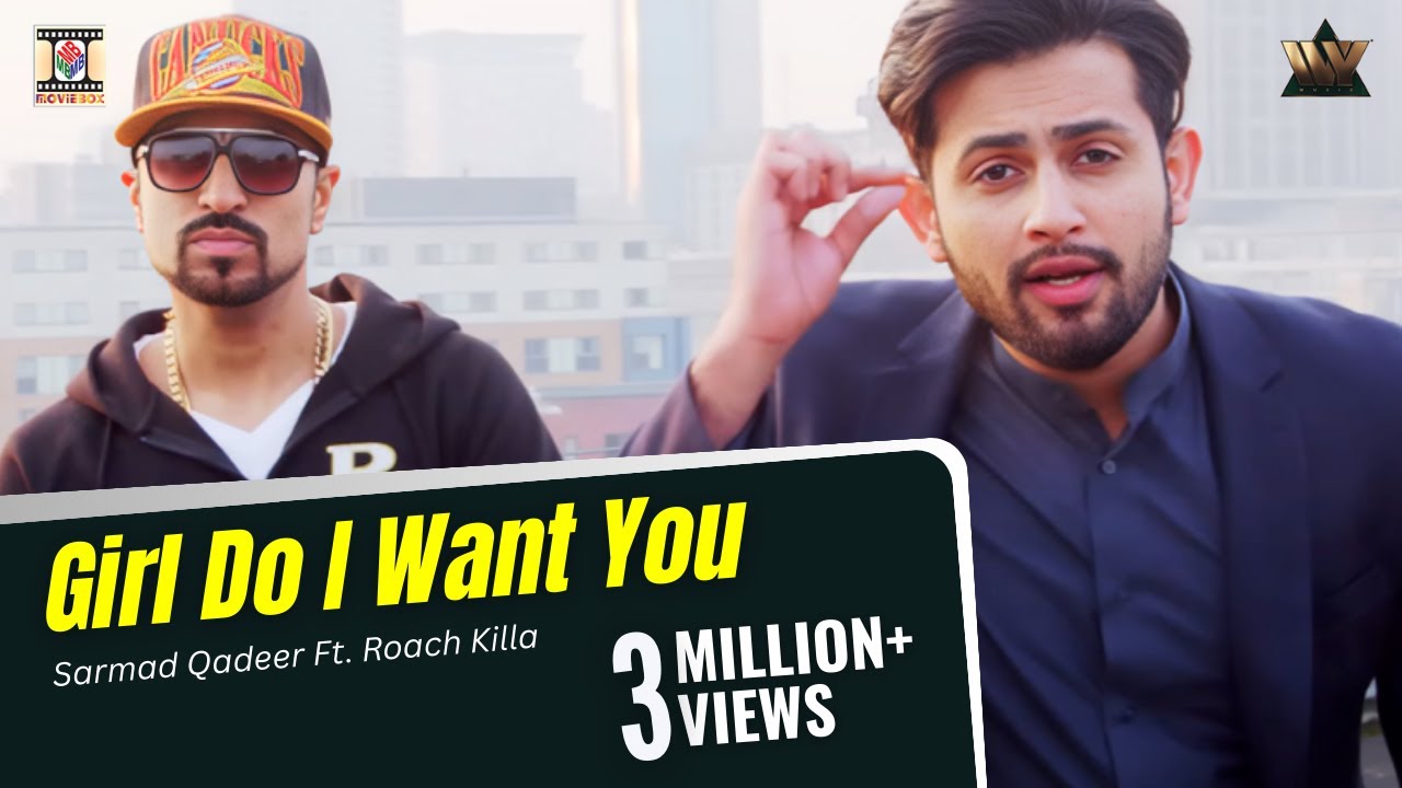 Girl Do I Want You (Title) Lyrics  | Girl Do I Want You | Sarmad Qadeer, Roach Killa | Roach Killa, Sarmad Qadeer | Sarmad Qadeer