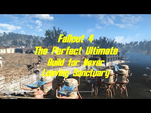 Fallout 4 The Ultimate Best Build to never leave Sanctuary