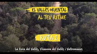 RUTA 2 - La Roca del Vallès, Vallromanes i Vilanova del Vallès
