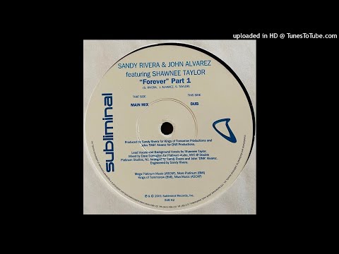 Sandy Rivera & John Alvarez Featuring Shawnee Taylor | Forever (Main Mix)