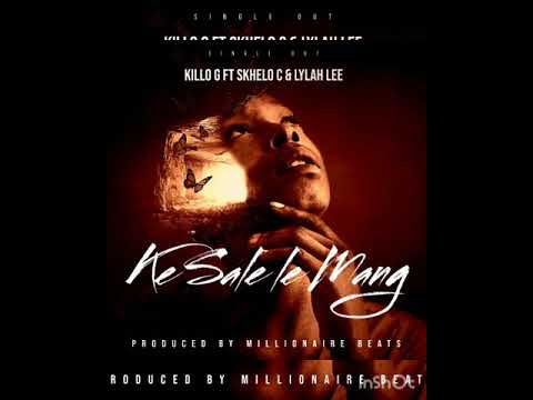 ke sale mang-Killo G x Skhelo c x Lylah Lee