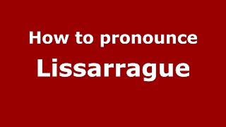 How to pronounce Lissarrague