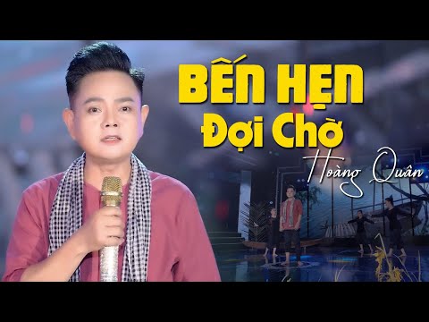Bến Hẹn Đợi Chờ - Hoàng Quân | Nhạc Trữ Tình Mới Hay Nhất 2023 (MV HD)