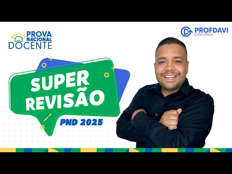 SUPER REVISÃO PND 2025 - PROVA NACIONAL DOCENTE