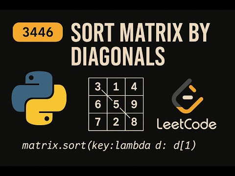Leetcode 3446 Sort Matrix By Diagonals Python Solution Matrix Sorting Algorithm