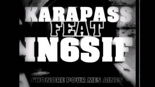 KARAPASS feat IN6SIF J'honore pour mes ainés HS#1(audio)