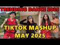 TIKTOK DANCE MASHUP MAY 2025 TIKTOK DANCE TREND 2025
