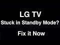 LG TV Stuck In Standby Mode Fix It Now