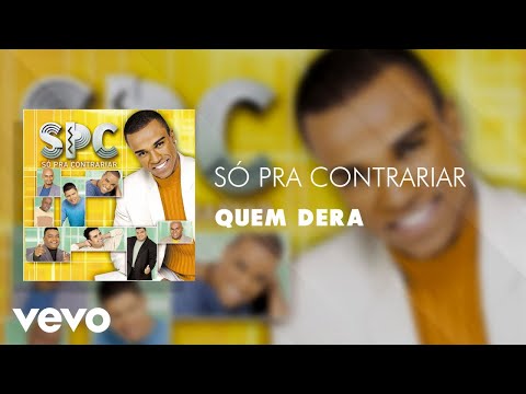 Só Pra Contrariar - Quem Dera (Áudio Oficial)