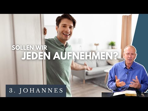 Der 3. Johannesbrief - Jemanden aufnehmen? || Stefan Drüeke