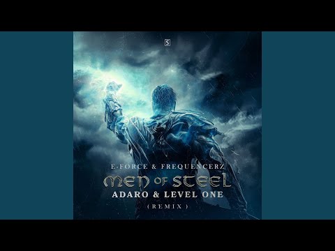 Men Of Steel (Adaro & Level One Remix)