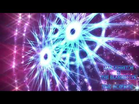 Jan Johnston & The Glassesboys - Time Indefinite