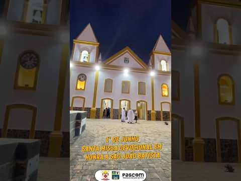 Momentos | Missa Devocional em Honra a São João Batista