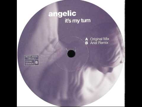 Angelic - It's My Turn (Original Mix)