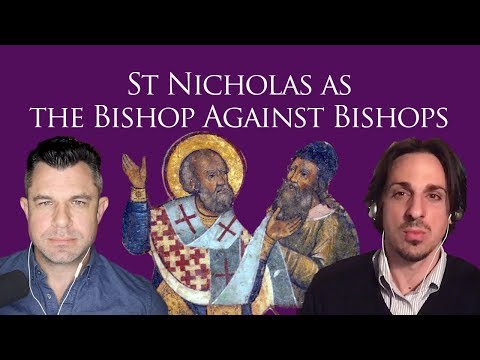 Saint Nicholas Story: The Bishop against Bishops (Dr Taylor Marshall #189)