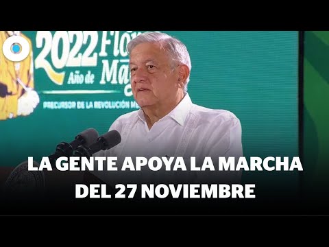 AMLO dice que la gente apoya la marcha del 27 de Noviembre | Reporte Indigo