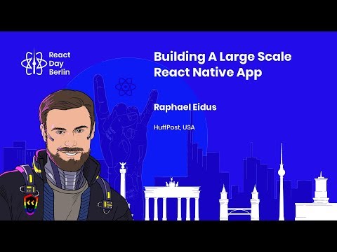 Building A Large Scale React Native App - Raphael Eidus